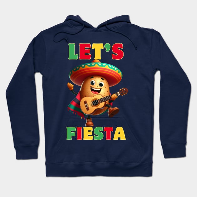 Let's Fiesta Potato Cinco De Mayo Mexican Cute Hoodie by pugarts